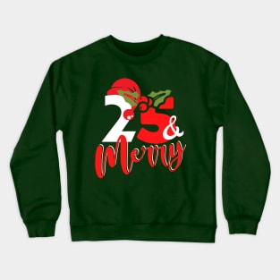 25th December 25 bday birthday Crewneck Sweatshirt